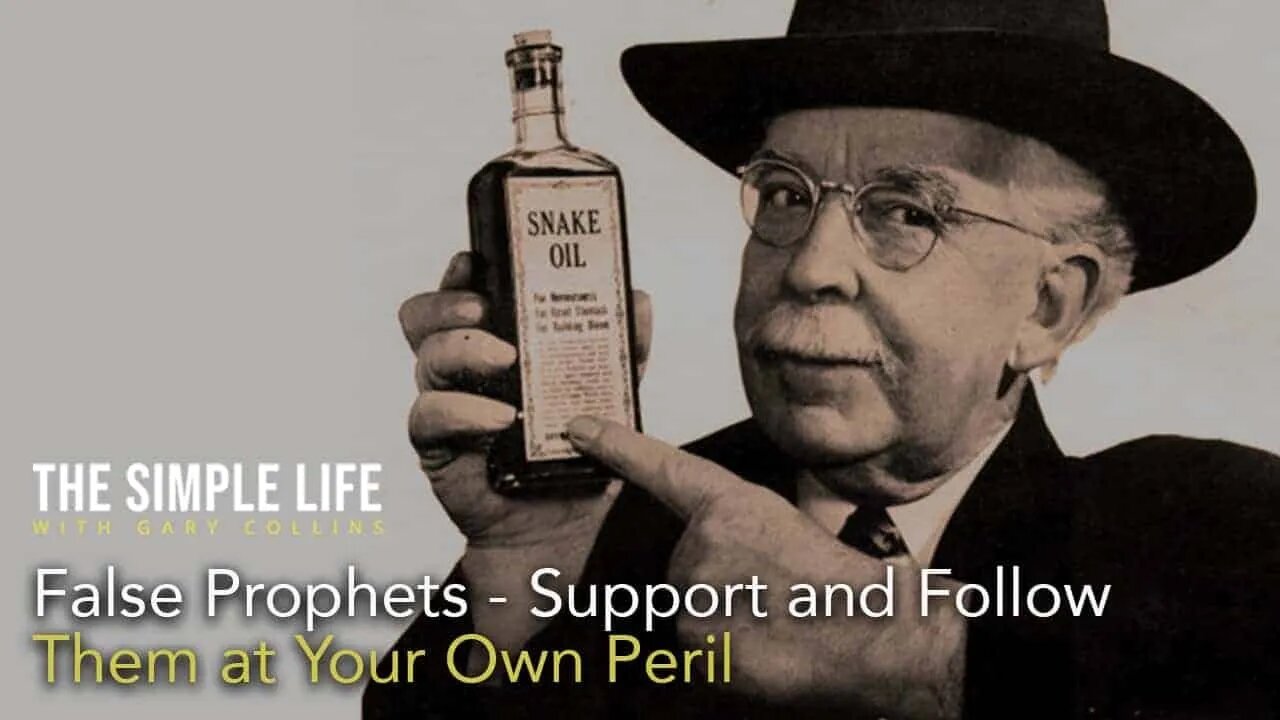 False Prophets Follow Them at Your Own Peril | Ep 131 | The Simple Life with Gary Collins