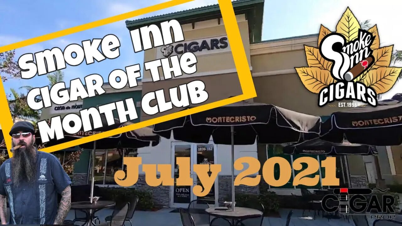 Smoke Inn Cigar of the Month Club July 2021 | Cigar Prop