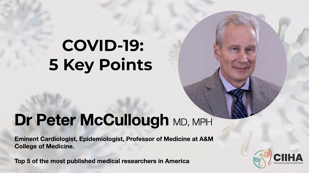 Covid-19: 5 Key Points | Dr. Peter McCullough | Covid Conversations III