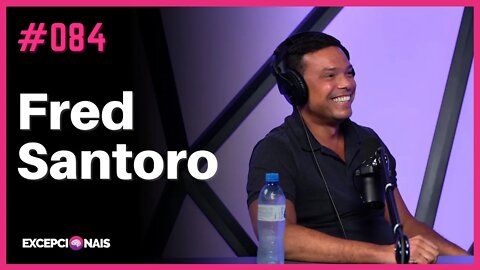 Fred Santoro - Potencializando as Maiores Startups do Mundo