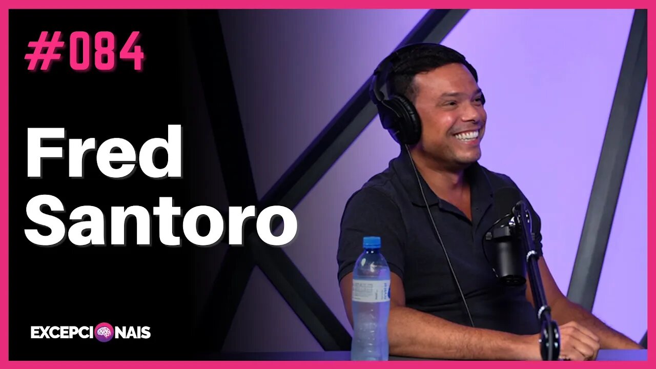 Fred Santoro - Potencializando as Maiores Startups do Mundo