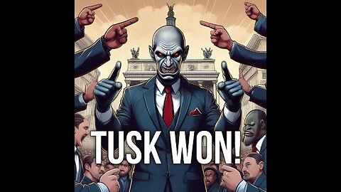 Tusk Won! - teledysk