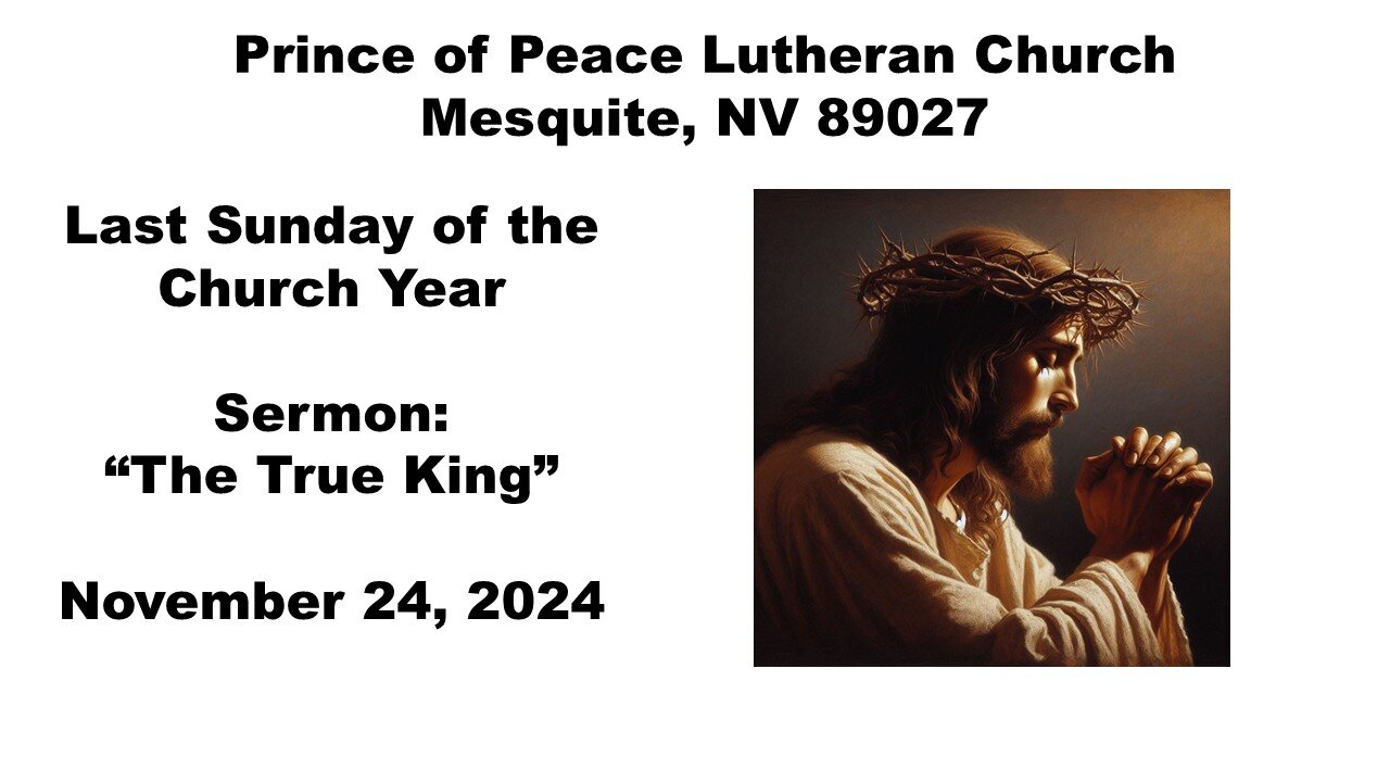 11-24-24 Readings, Sermon and Creed - Prince of Peace Mesquite NV