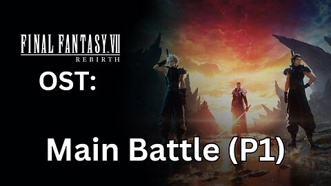 FFVII Rebirth OST: Mt. Nibel Main Battle (Phase 1 Only)