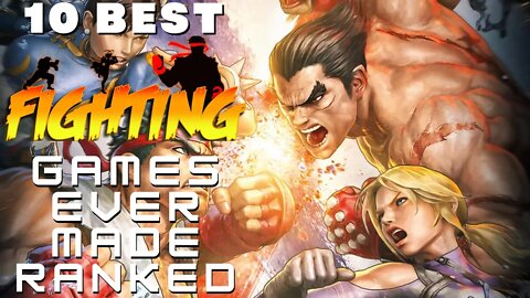 10 Best Fighting Games Ever Made Ranked