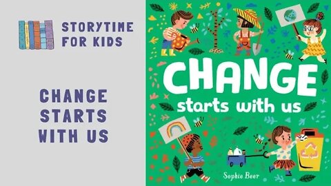 @Storytime for Kids | Change Starts With Us by Sophie Beer