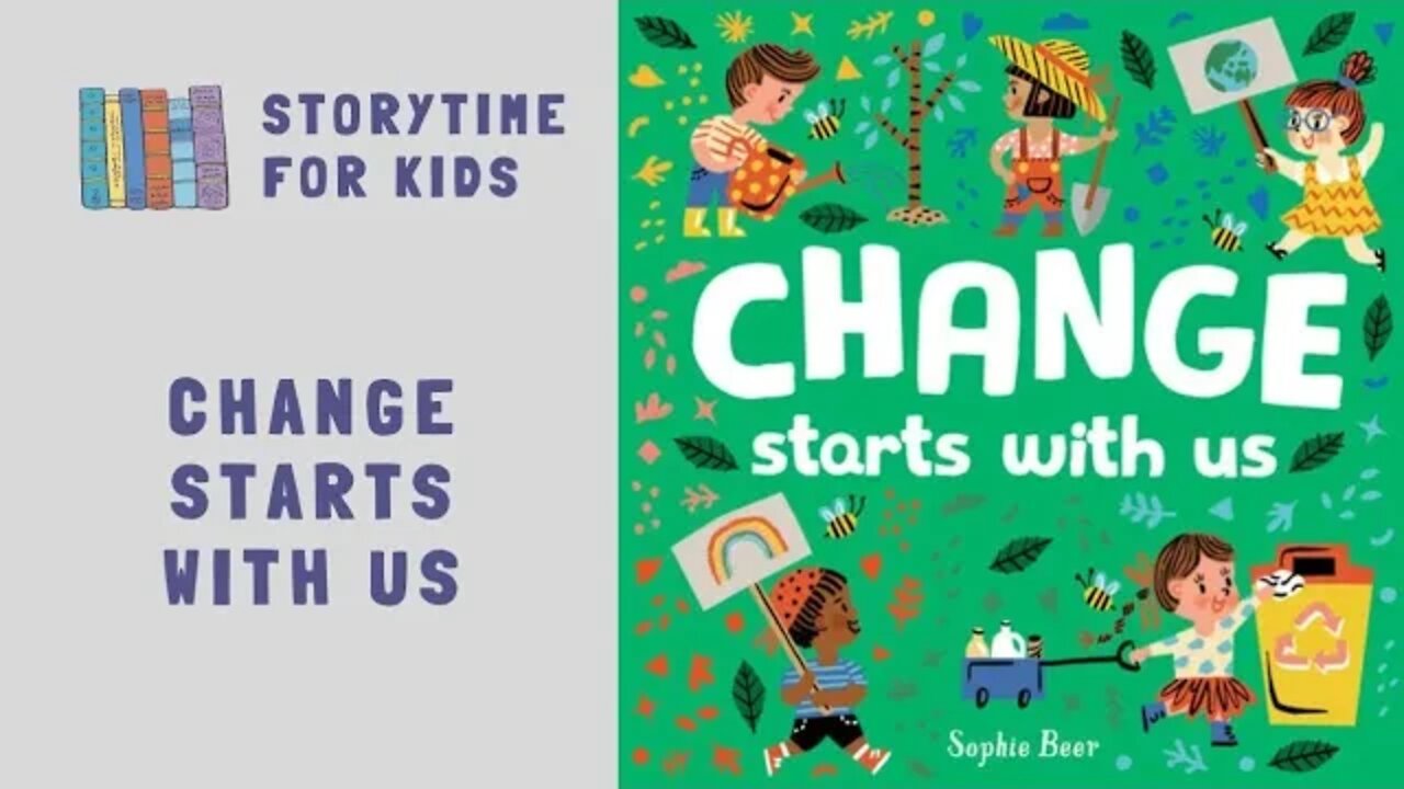 @Storytime for Kids | Change Starts With Us by Sophie Beer