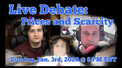 Live Debate with Joe D. | Prices and Scarcity