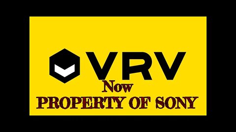 UPDATE: Sony buys VRV and Crunchyroll! eyes on Rooster Teeth #sony #crunchyroll