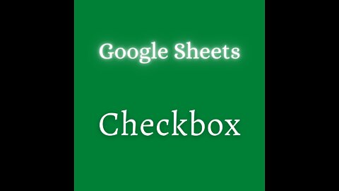 How to add Checkbox in google sheets