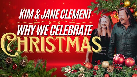 Kim & Jane Clement - 2014 - Why We Celebrate Christmas