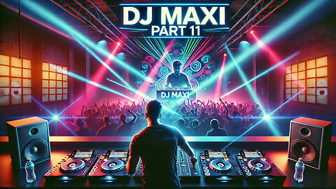 DJ MAXI PART 11