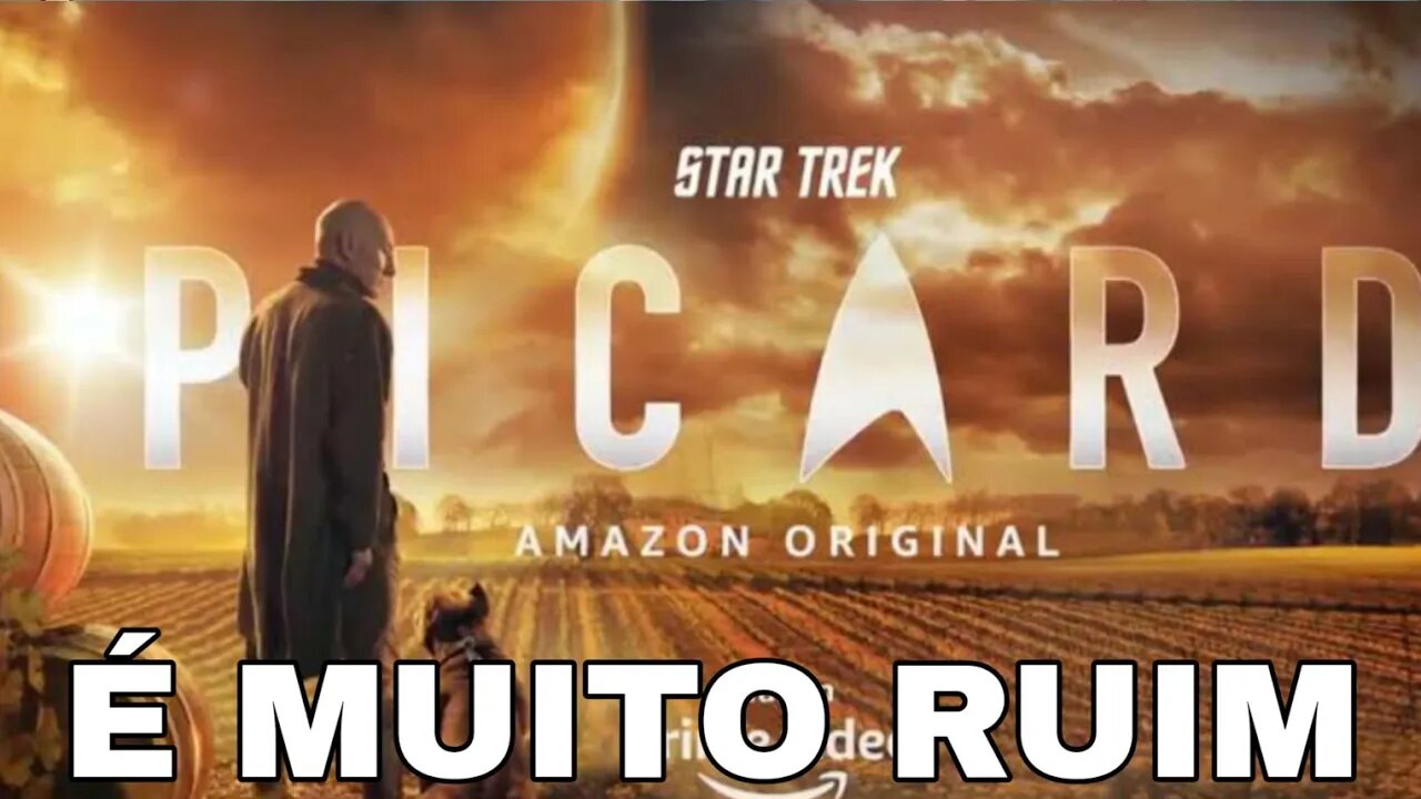 Star Trek: Picard é MUITO RUIM - Critica