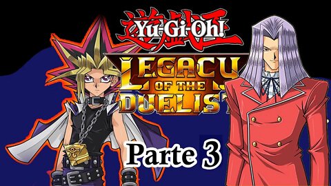 Fala mais Joga Yu-Gi-Oh! Legacy of the Duelist (No Reino dos Duelistas Parte 3 - Final)