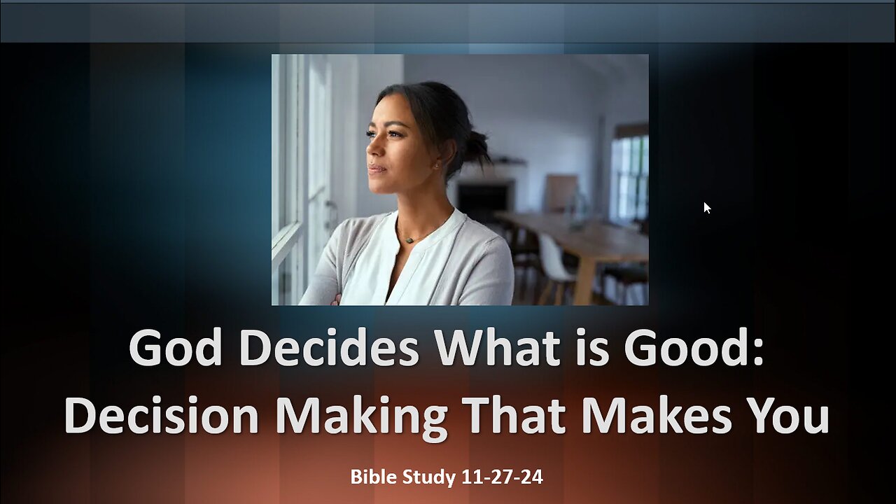 GOD ALONE DECIDES WHAT IS GOOD: DECISION MAKING THAT MAKES YOU. LEARN TO MAKE DECISIONS LED BY GOD.