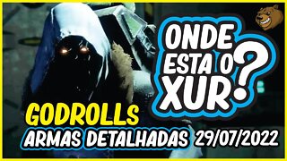 DESTINY 2 │ ONDE ESTA O XUR? GODROLLs DO CARA DE MINHOCA 29/07/2022