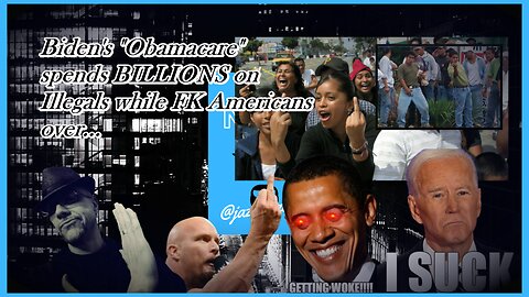 DACA (illegals) ON OBAMACARE JOE SAYS...WTFK???