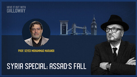 Have it out with Galloway: Assad's fall