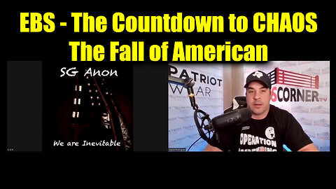 SG Anon SHOCKING 'EBS And The Countdown to CHAOS' - The Fall of American