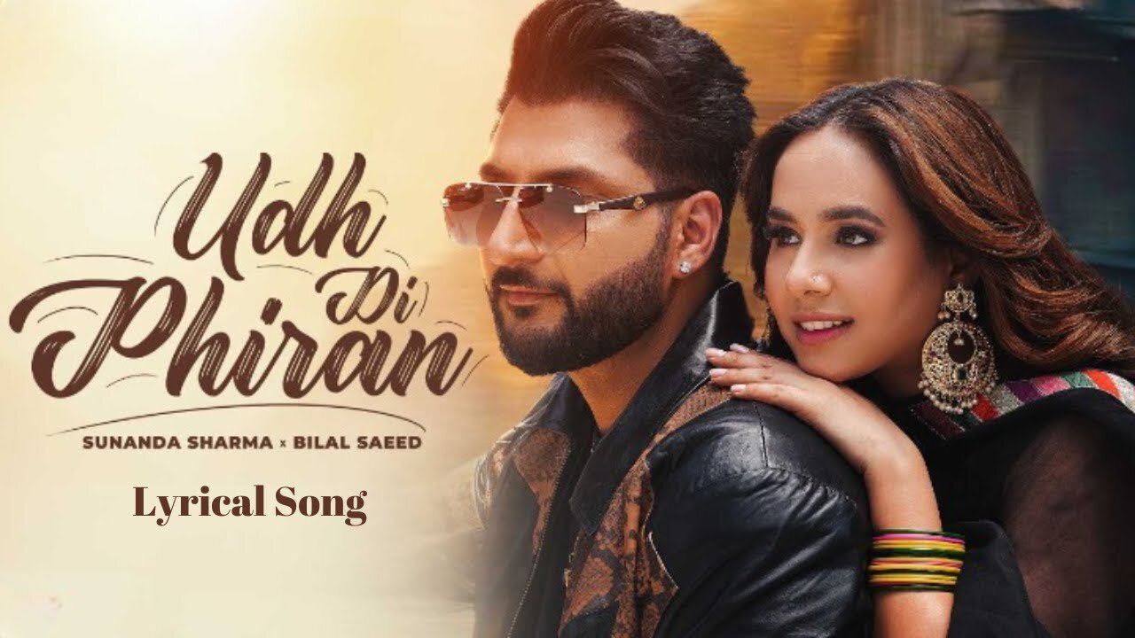 Udh Di Phiran (Punjabi Song) Sunanda Sharma |Bilal Saeed | New Punjabi Song 2023