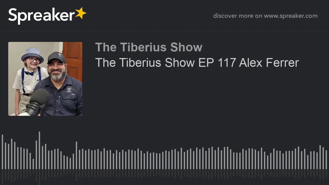 The Tiberius Show EP 117 Alex Ferrer