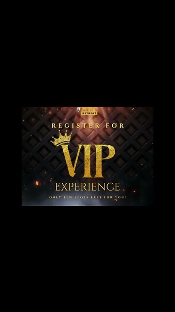 Register for VIP EXPERIENCE. Don't Miss Out!