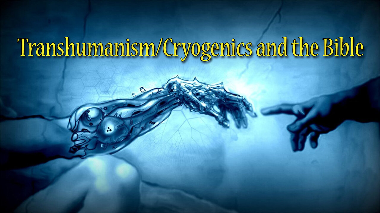 Transhumanism, Cryogenics and the Bible - Dr. Larry Ollison