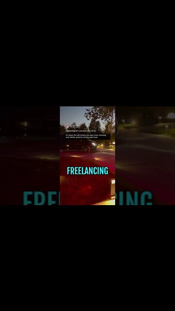 Freelancing Isn't Just About Money