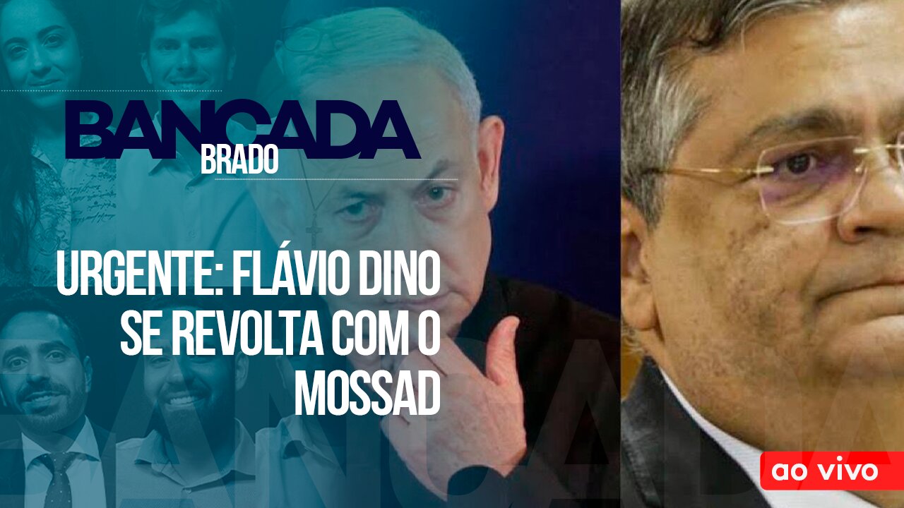 URGENTE: FLÁVIO DINO SE REVOLTA COM O MOSSAD - AO VIVO: BANCADA BRADO - 09/11/2023