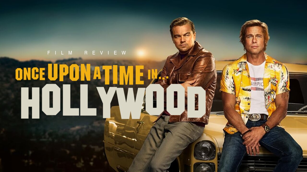 FILM REVIEW - Once Upon a Time... in Hollywood - with Joel Davis