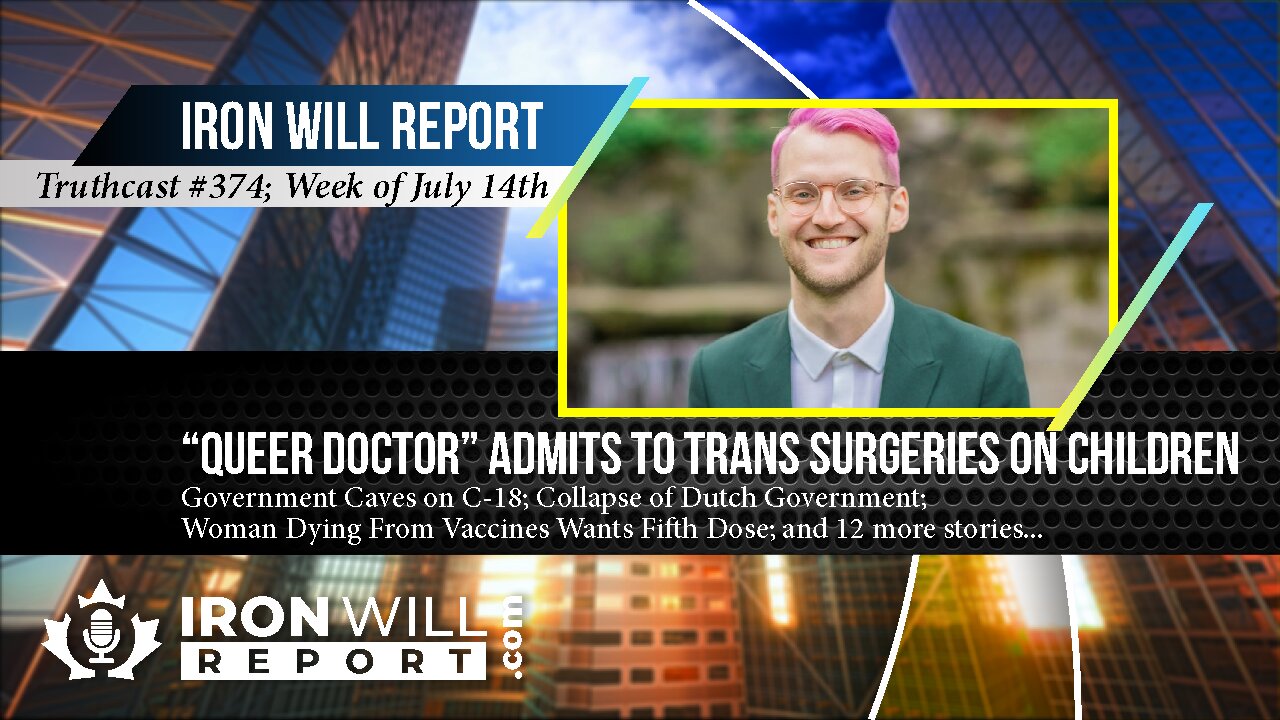 "Queer Doctor" Admits to Trans Surgeries on Young Children: News for Week of July 14th