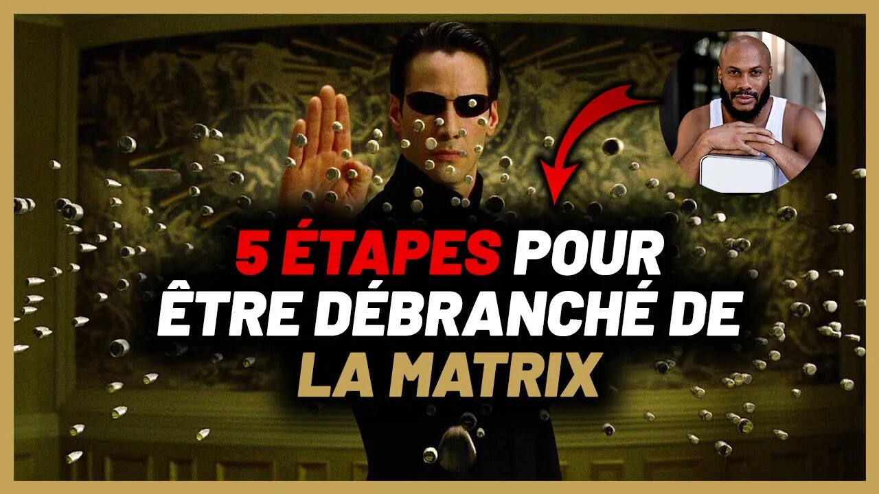 Les 5 étapes par lesquelles tu passes pour être débranché de la matrice.