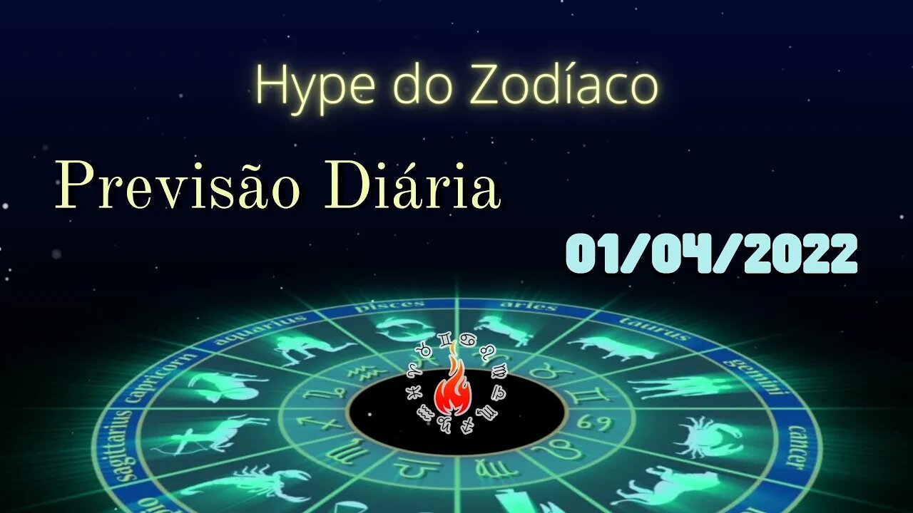 Previsão Diária - 01 de Abril - Hype do Zodíaco