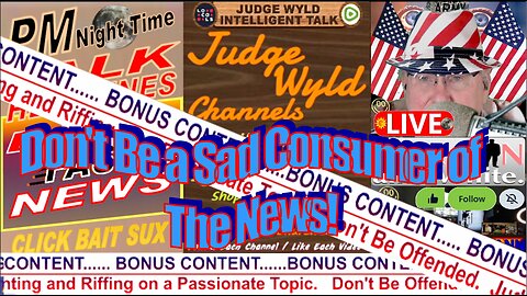 20240113 Sat BONUS CONTENT Don’t Give in to SAD NEWS- Smile Anyway-Media Snark Comment-Trending News 