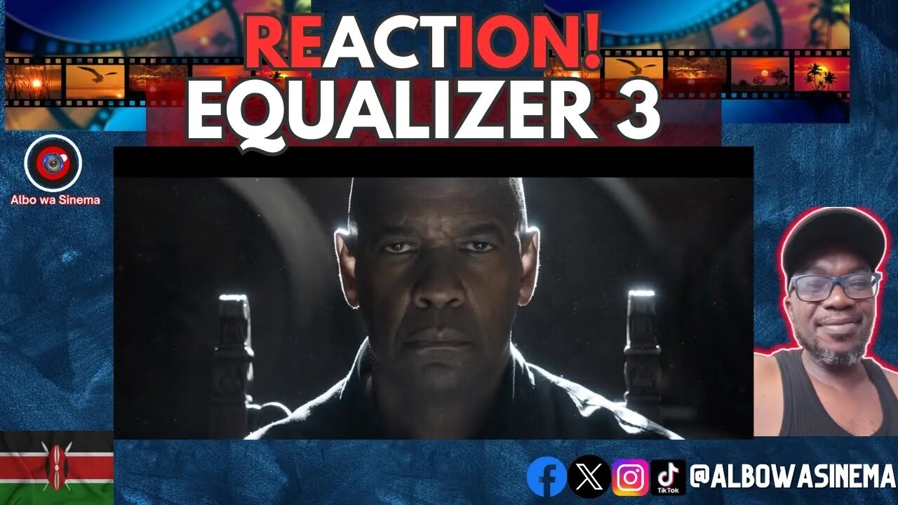 Kenyan Filmmaker Reviews Equalizer 3!