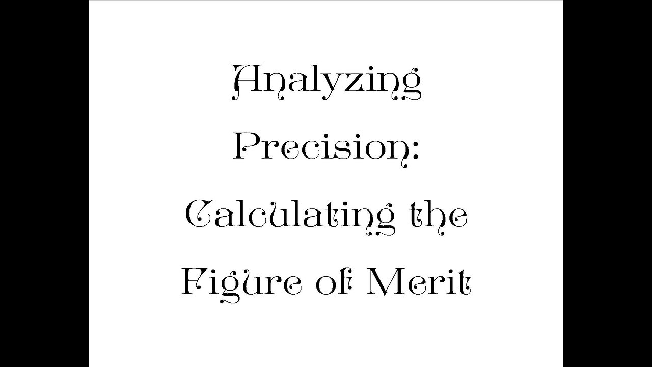 Analyzing Precision: Calculating the Figure of Merit