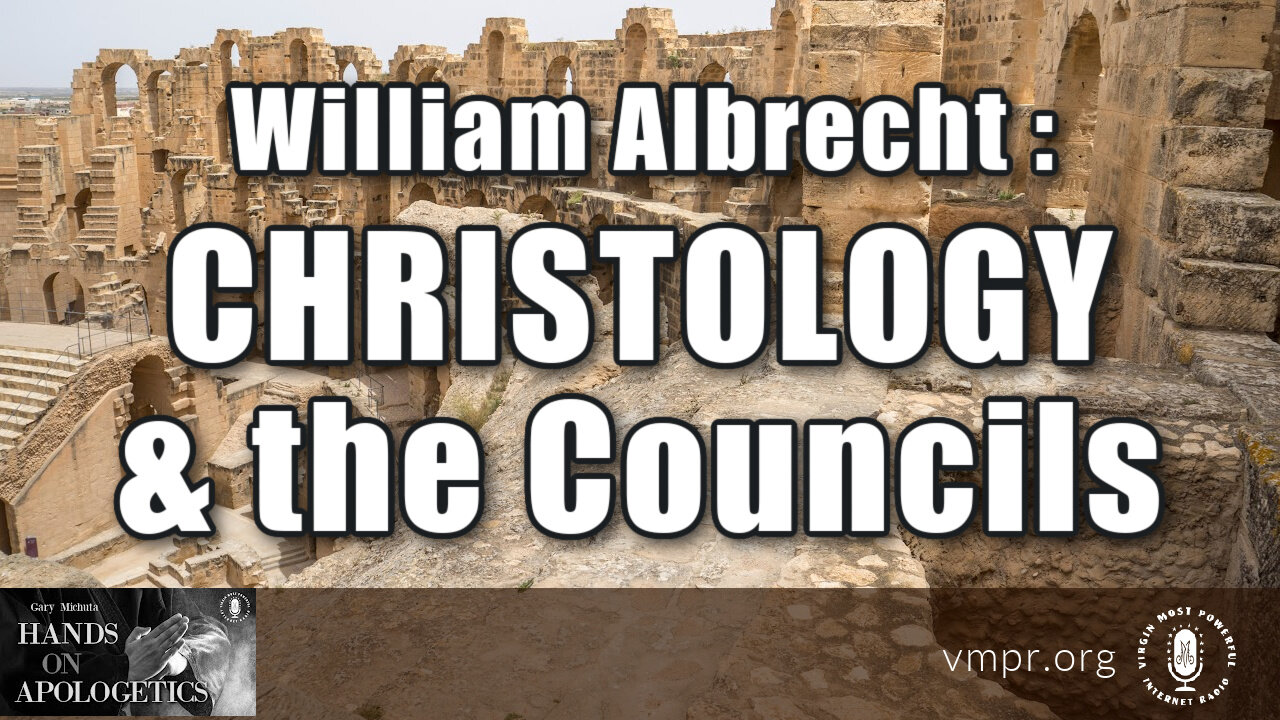 27 Feb 23, Hands on Apologetics: Christology and the Councils