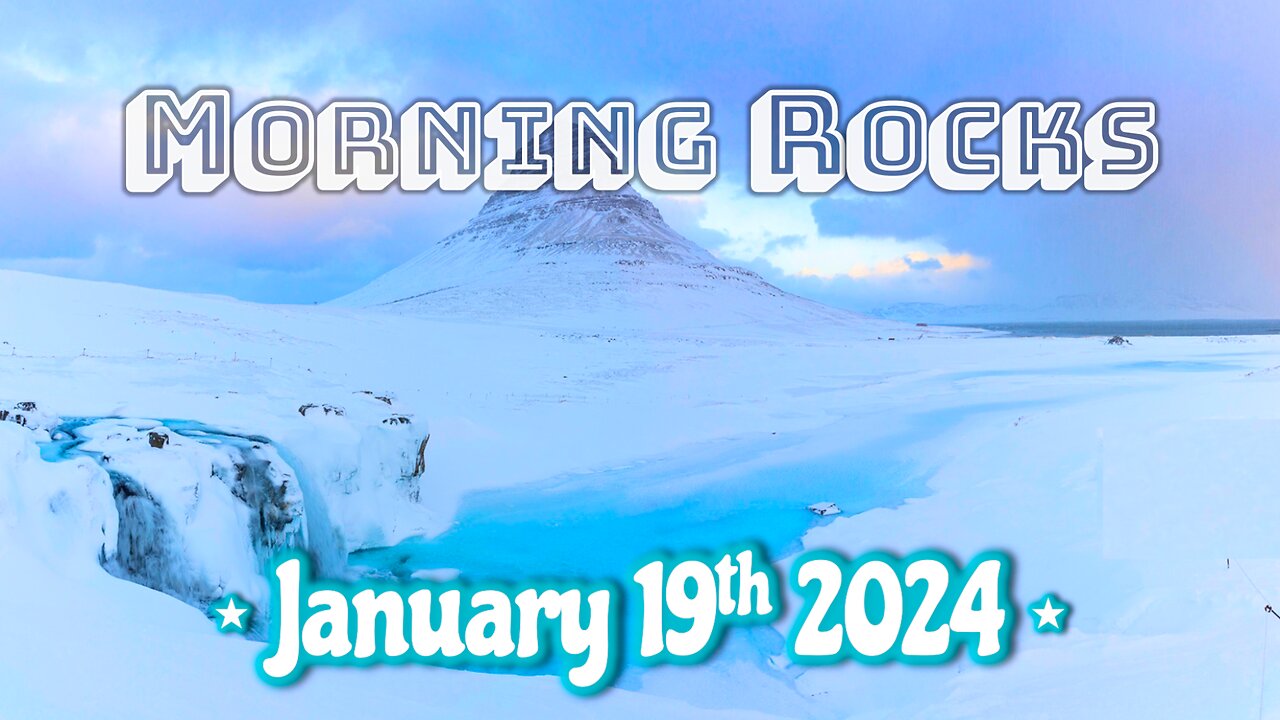 🌄 Morning Rocks - 1.19.24