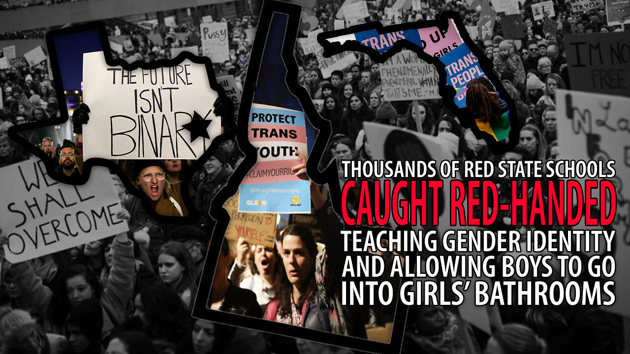 Report Finds THOUSANDS of Red State Schools Teach Gender Identity and Allow Boys in Girls Bathrooms
