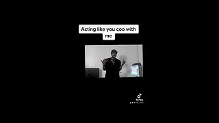 Acting like you coo with me