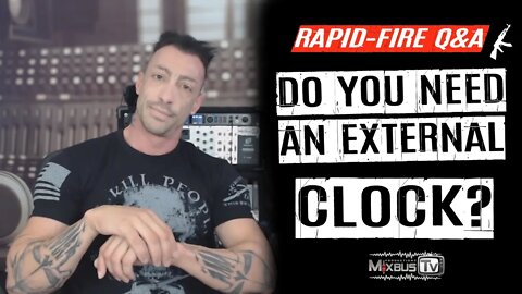 Does Your Studio Need an External WORDCLOCK? Rapid Fire Q&A #11