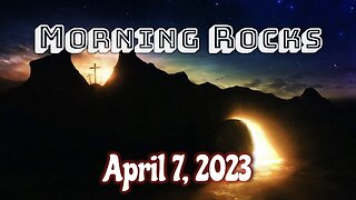 ✝️ Morning Rocks - 4.7.23