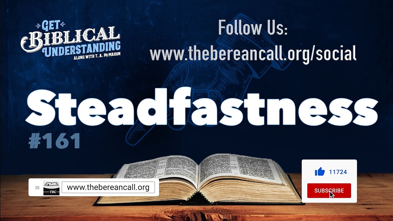 Get Biblical Understanding #161 - Steadfastness