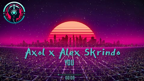 Axol x Alex Skrindo - You