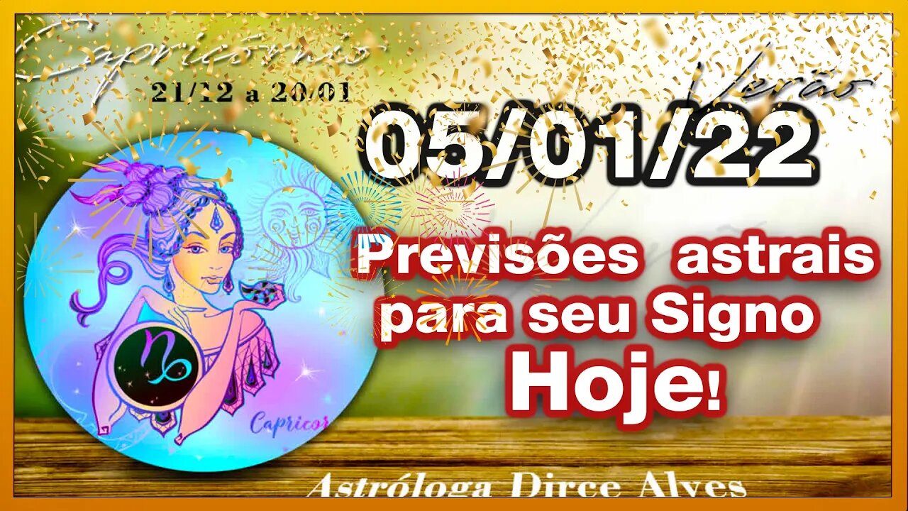 [Horóscopo do Dia] 05/01/2022 previsões astrais para todos os signos Dirce Alves [Quarta-Feira]#Novo