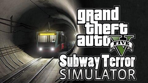 GTA 5 (Grand Theft Auto 5): Subway Terror Simulator