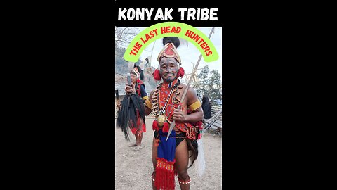 KONYAK TRIBE NAGALAND -INDIA