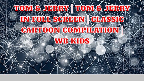 Tom & Jerry | Tom & Jerry in Full Screen | Classic Cartoon Compilation | WB Kids