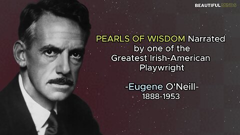 Famous Quotes |Eugene O'Neill|