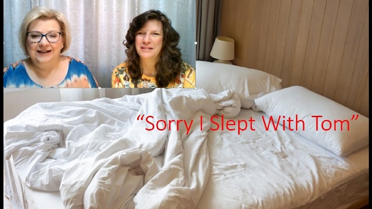 Sorry I Slept With Tom